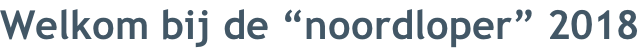 Welkom bij de “noordloper” 2018